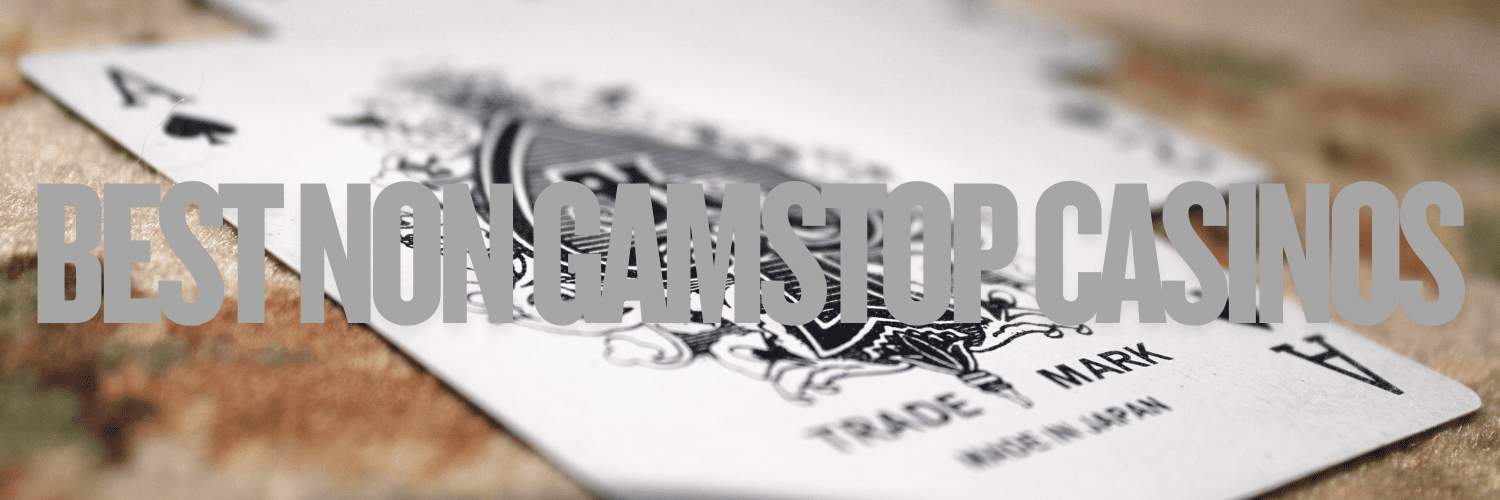 Exploring the World of Non-GamStop Sites What You Need to Know